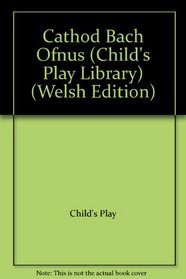 Cathod Bach Ofnus (Child's Play Library) (Welsh Edition)