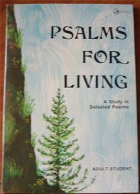Psalms for living: A study in selected Psalms