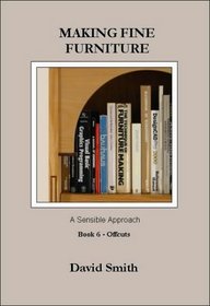 Offices (Making Fine Furnature: A Sensible Approach, Vol 6)