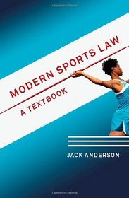 Modern Sports Law: A Textbook for Students
