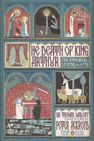 The Death of King Arthur: The Immortal Legend (Classics Deluxe Edition) (Penguin Classics Deluxe Editio)