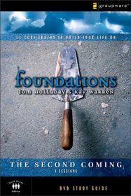 The Second Coming Study Guide: 11 Core Truths to Build Your Life On (Foundations)