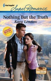 Nothing But the Truth (Project Justice, Bk 2) (Harlequin Superromance, No 1695)