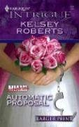 Automatic Proposal (Miami Confidential, Bk 2) (Harlequin Intrigue, No 921) (Larger Print)