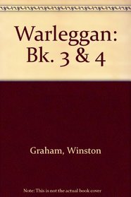 Warleggan: Bk. 3 & 4