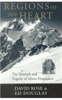 Regions of the Heart : The Triumph and Tragedy of Alison Hargreaves