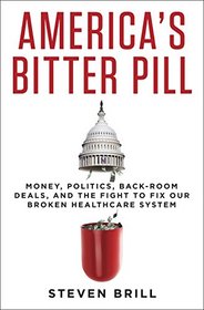 America's Bitter Pill: How Obamacare Proves That Our System Is Broken