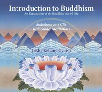 Introduction to Buddhism: An Explanation to the Buddhist Way of Life