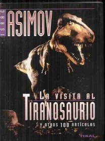 La Visita al Tiranosaurio (y otros 100 articulos)
