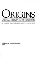 Origins: Canadian History to Confederation