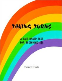 Taking Turns : A Pair-Based Text for Beginning ESL