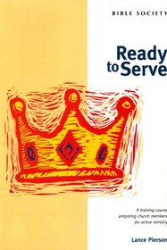 Ready to Serve: Training Course Preparing Church Members for Active Ministry