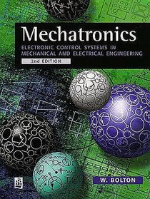 Mechatronics: Electronic Control Systems in Mechanical Engineering (2nd Edition)