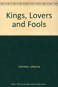 Kings, Lovers and Fools