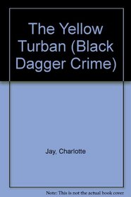 The Yellow Turban (Black Dagger Crimes)