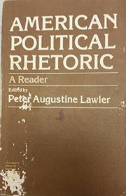 American Political Rhetoric: A Reader