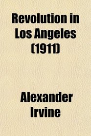 Revolution in Los Angeles (1911)