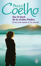 Sur Le Bord de La Riviere Piedra Je Me S (Litterature Generale) (French Edition)