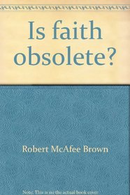 Is faith obsolete?