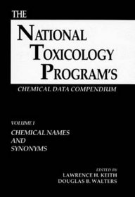 The National Toxicology Program's Chemical Data Compendium, Volume I