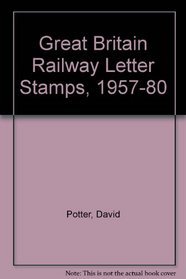 Great Britain Railway Letter Stamps, 1957-80