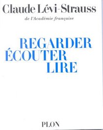 Regarder, Ecouter, Lire (French Edition)
