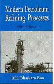 Modern Petroleum Refining Processes (5/e)