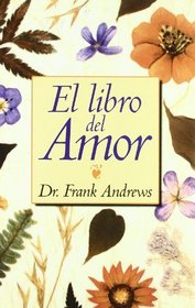 El Libro del Amor / The Art and Practice of Loving (Spanish Edition)