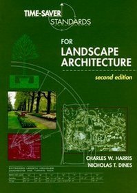 Time-Saver Standards for Landscape Architecture: Design and Construction Data (Time-Saver Standards)