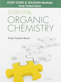 Study Guide & Solution Manual for Essential Organic Chemistry (3rd Edition)