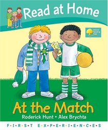 Read at Home: First Experiences: at the Match (Read at Home First Experiences)