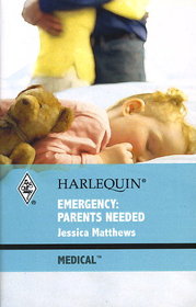 Emergency: Parents Needed (Harlequin Medical, No 433)