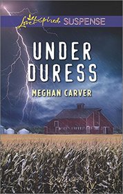 Under Duress (Love Inspired Suspense, No 518)