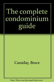The complete condominium guide