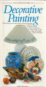 The Creative Art of Decorative Painting (The Creative Art of Series)