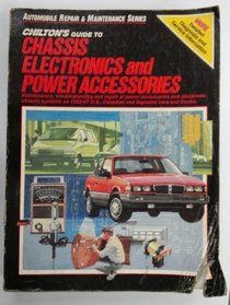 Chilton's Guide to Chassis Electronics and Power Accessories (Automobile Repair & Maintenance Series)
