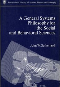 A General Systems Philosophy for the Social and Behavioral Sciences