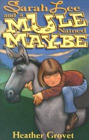 Sarah Lee and a Mule Named Maybe (Review Kids)
