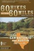 60 Hikes Within 60 Miles: San Antonio and Austin: Includes the Hill Country (60 Hikes within 60 Miles)