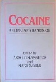 Cocaine:  A Clinician's Handbook