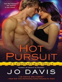 Hot Pursuit: A Sugarland Blue Novel