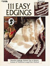 111 Easy Edgings (Leisure Arts #2924)