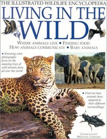 Living in the Wild (Illustrated Wildlife Encyclopedia)