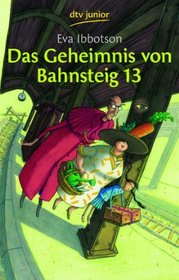 Das Geheimnis von Bahnsteig 13. ( Ab 11 J.).