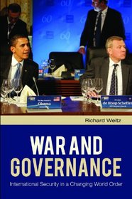 War and Governance: International Security in a Changing World Order (The Changing Face of War)