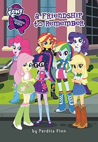 A Friendship to Remember (My Little Pony Equestria Girls, Bk 9)