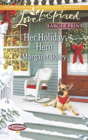 Her Holiday Hero (Caring Canines, Bk 2) (Love Inspired, No 820) (Larger Print)