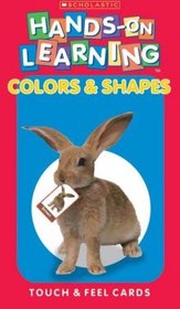 Colors  Shapes: Touch  Feel Cards (Scholastic Hands on Learning)