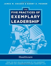 The Five Practices of Exemplary Leadership: Healthcare - General