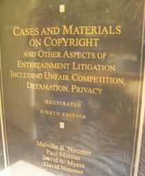 Cases and Materials on Copyright and Other Aspects of Entertainment Litigation Including Unfair Competition, Defamation, Privacy
